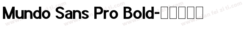 Mundo Sans Pro Bold字体转换
